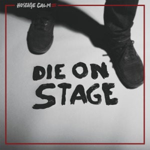 Hostage-Calm-Die-On-Stage-cover